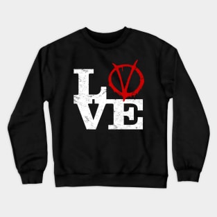 Love V for Vendetta Crewneck Sweatshirt